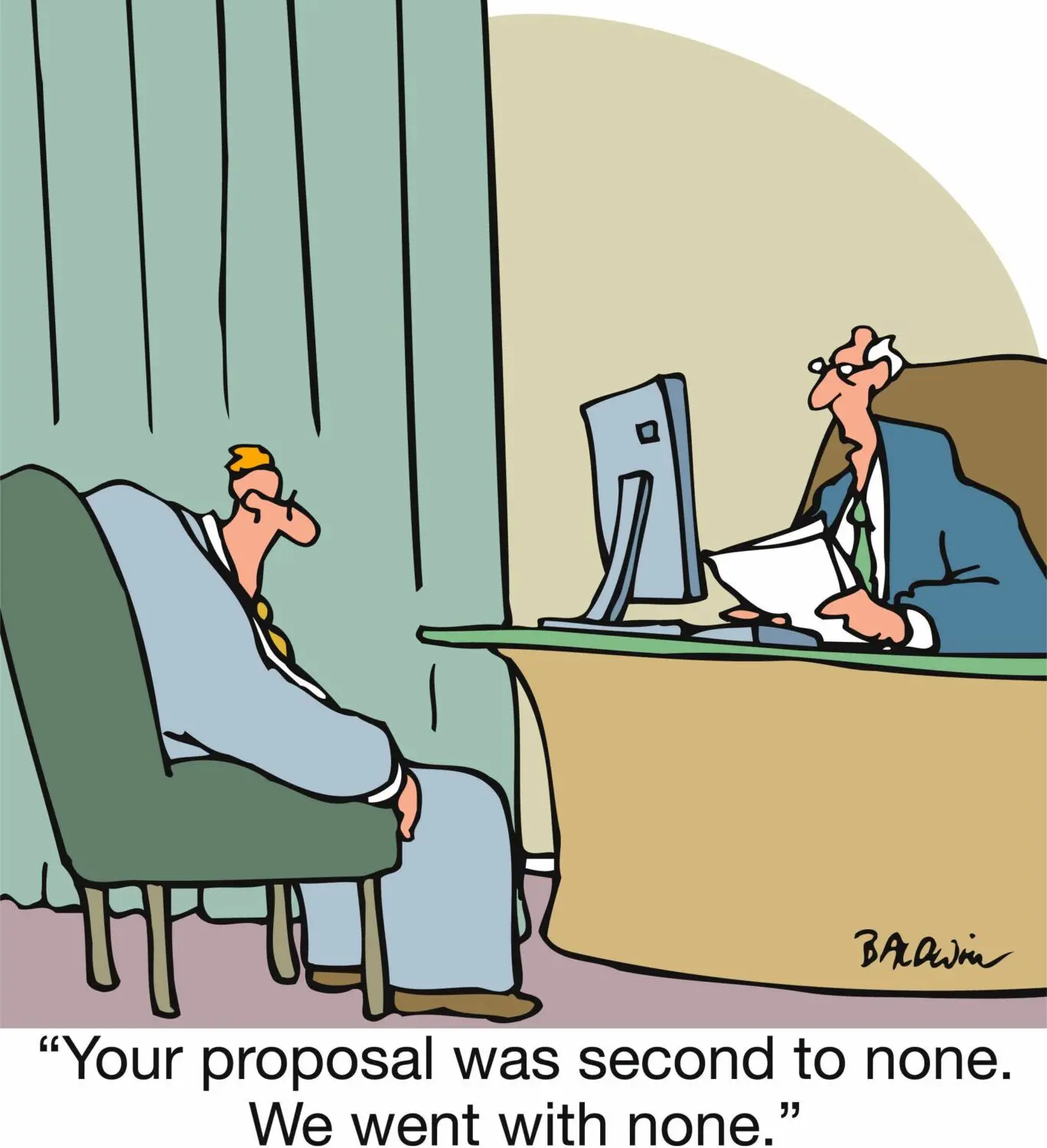 Your Proposal Was Second To None
