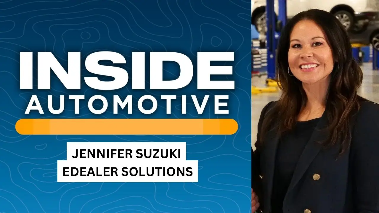 Joining us on the latest episode of Inside Automotive is Jen Suzuki, sales trainer and the president of eDealer Solutions.