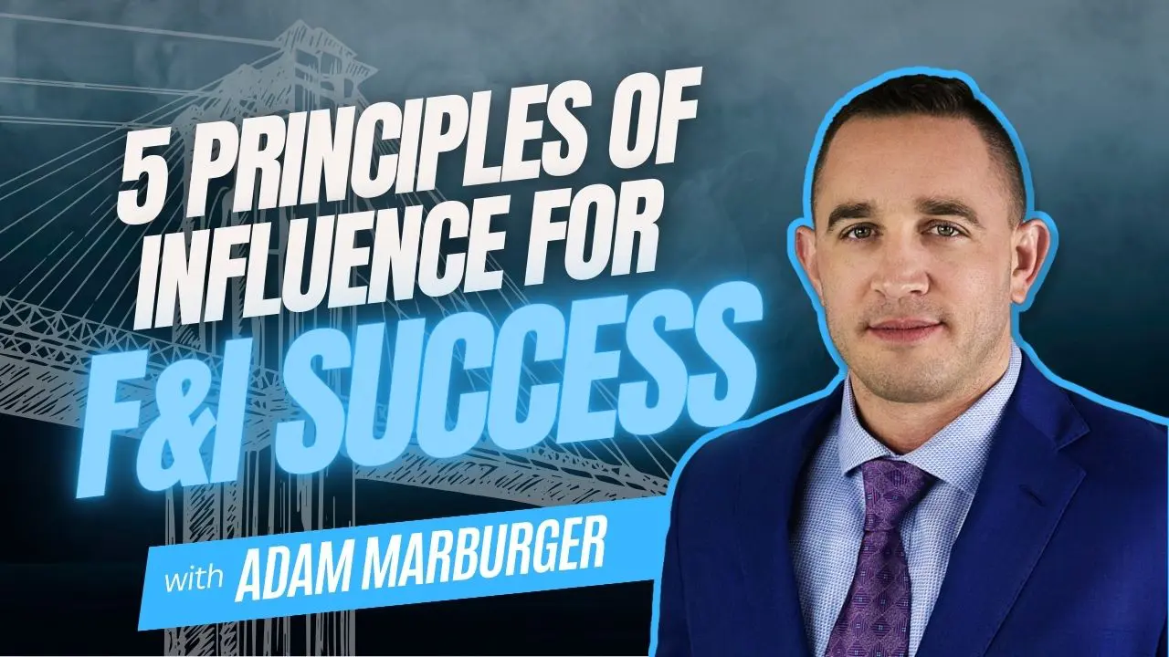 On today’s episode of Training Camp, Adam Marburger shares five powerful principles of influence that every F&I professional needs to master.