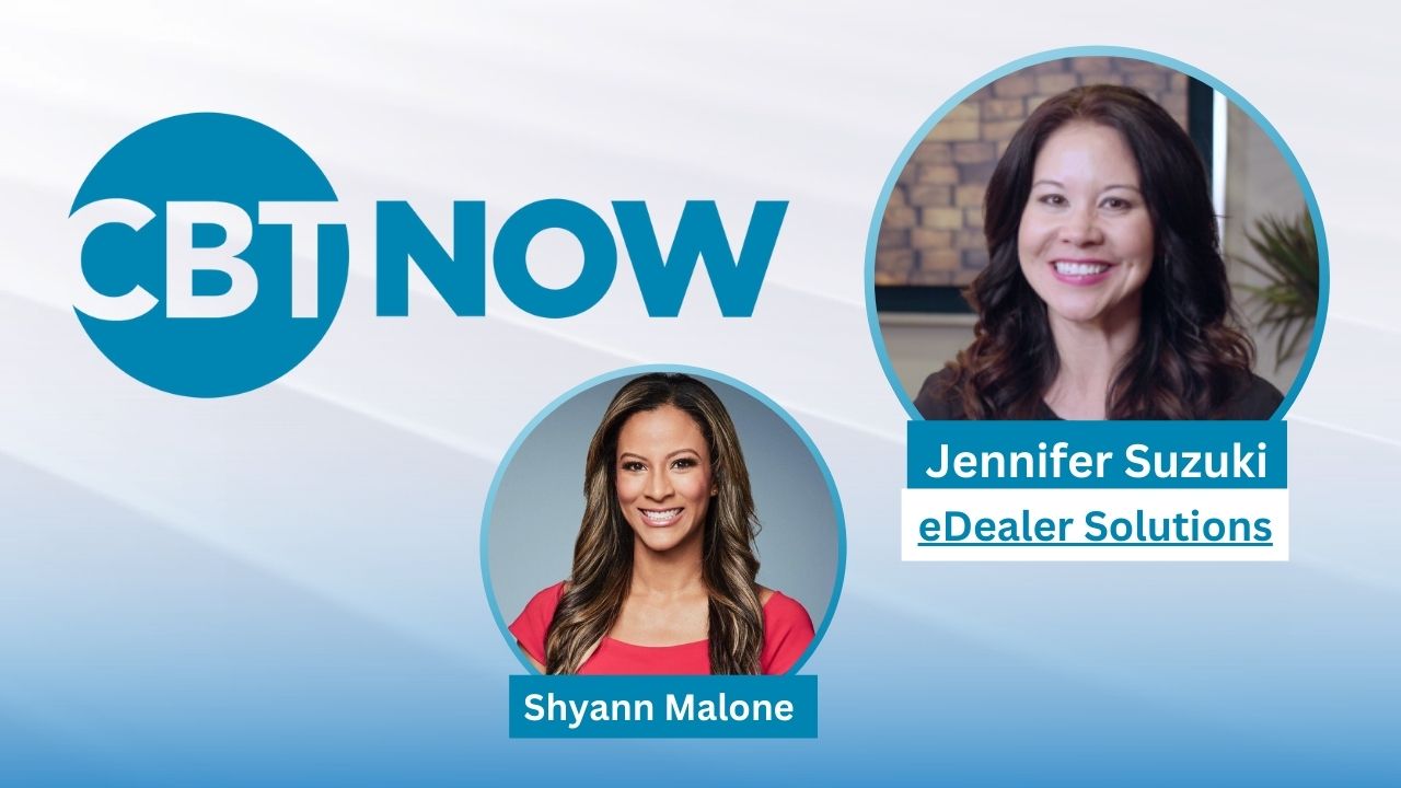 On today’s episode of CBT Now, we’re joined by Jennifer Suzuki, acclaimed sales trainer and the President of e-Dealer Solutions, to share some of her sales strategies.