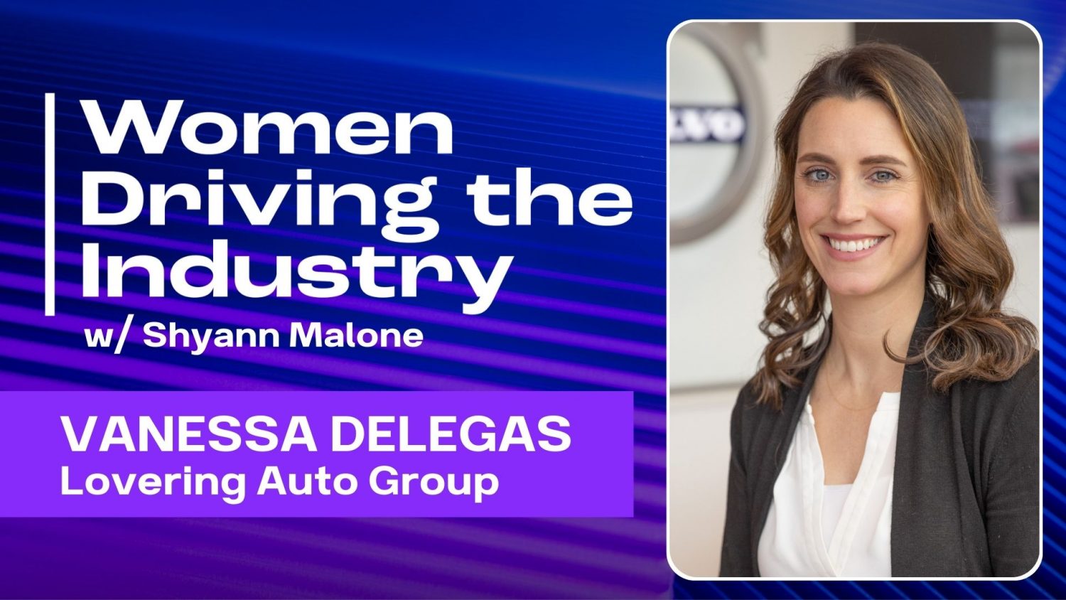 Vanessa Delegas joins Women Driving the Industry to share her insights into the relationship between leadership and representation.