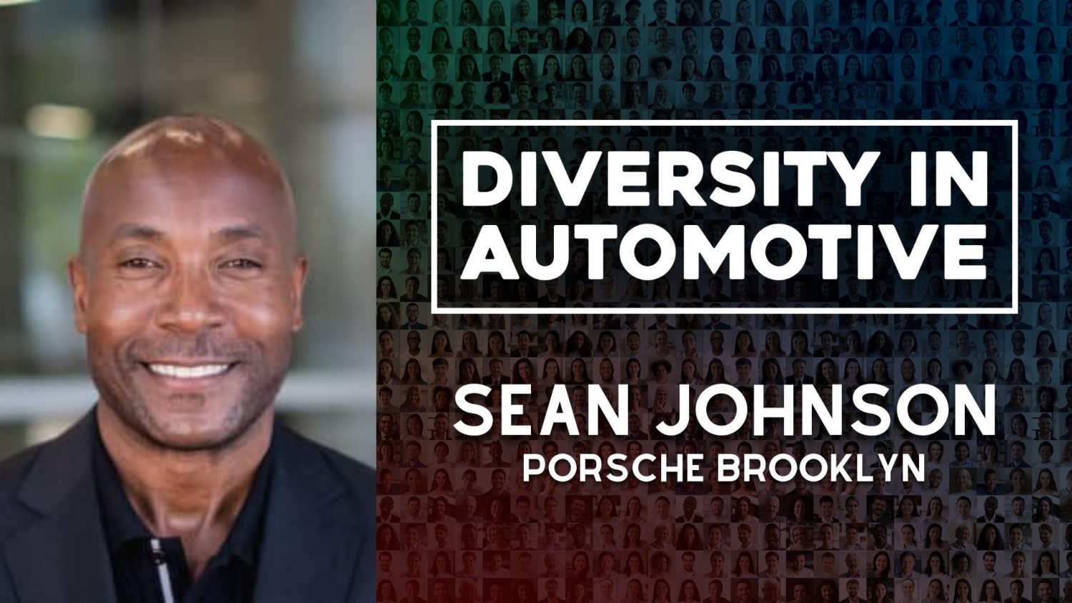 Sean Johnson joins the first-ever episode of Diversity in Automotive on CBT News to discuss the challenges to creating a diverse workforce.