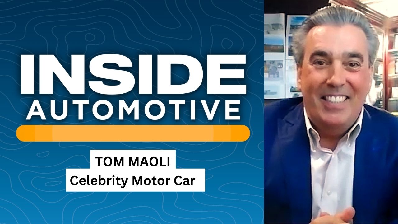 On today's episode of Inside Automotive, Tom Maoli, president and CEO of Celebrity Motor Car, shares the current market conditions.