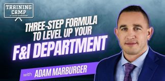 Marburger’s three-step formula to elevate your F&I department Adam Marburger, F&I