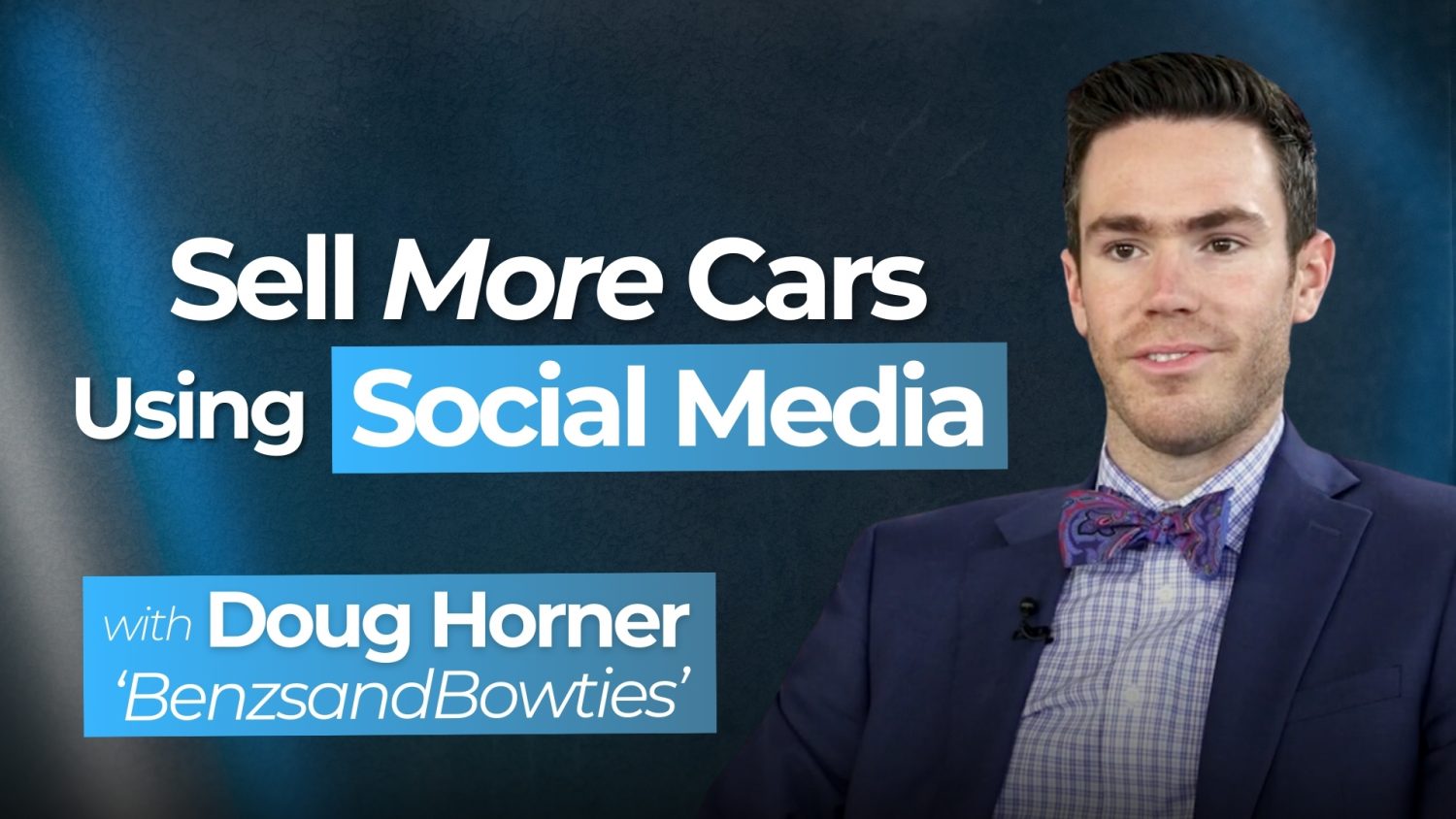 Doug Horner discusses the power of creating a social media presence and how salespeople can harness it to sell more vehicles.