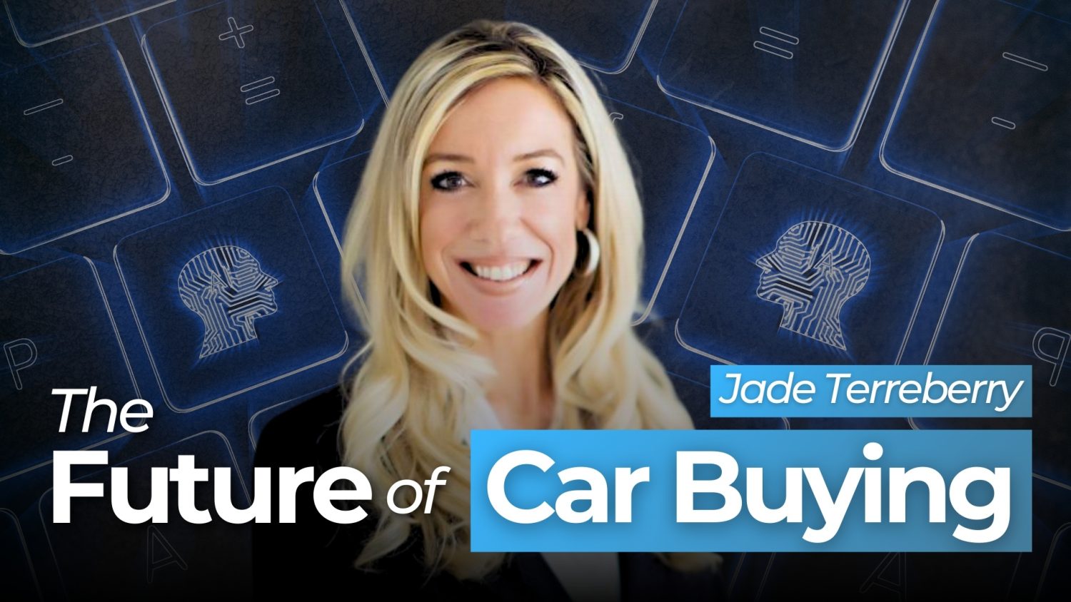 Jade Terreberry, discusses trends impacting car buyers' preferences and how dealers can effectively address consumer needs.