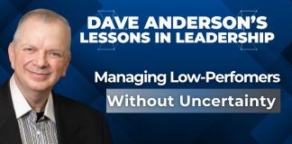 Dave Anderson shares a proven strategy for confronting underperformance head-on During today’s episode of Lessons in Leadership, Dave Anderson lays out a firm, clear, framework to address underperformance.