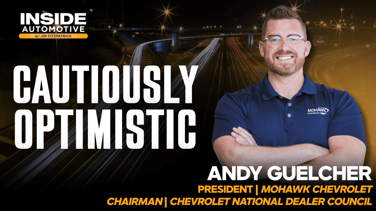 Andy Guelcher, President of Mohawk Chevrolet, joins us to share insights into how dealers are navigating today’s headwinds. 