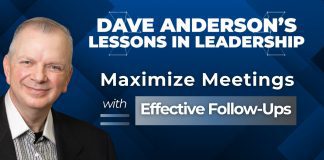 Ensure action and accountability after every meeting Dave Anderson explains how follow-up, accountability, and meeting summaries can turn discussions into action and drive team success.