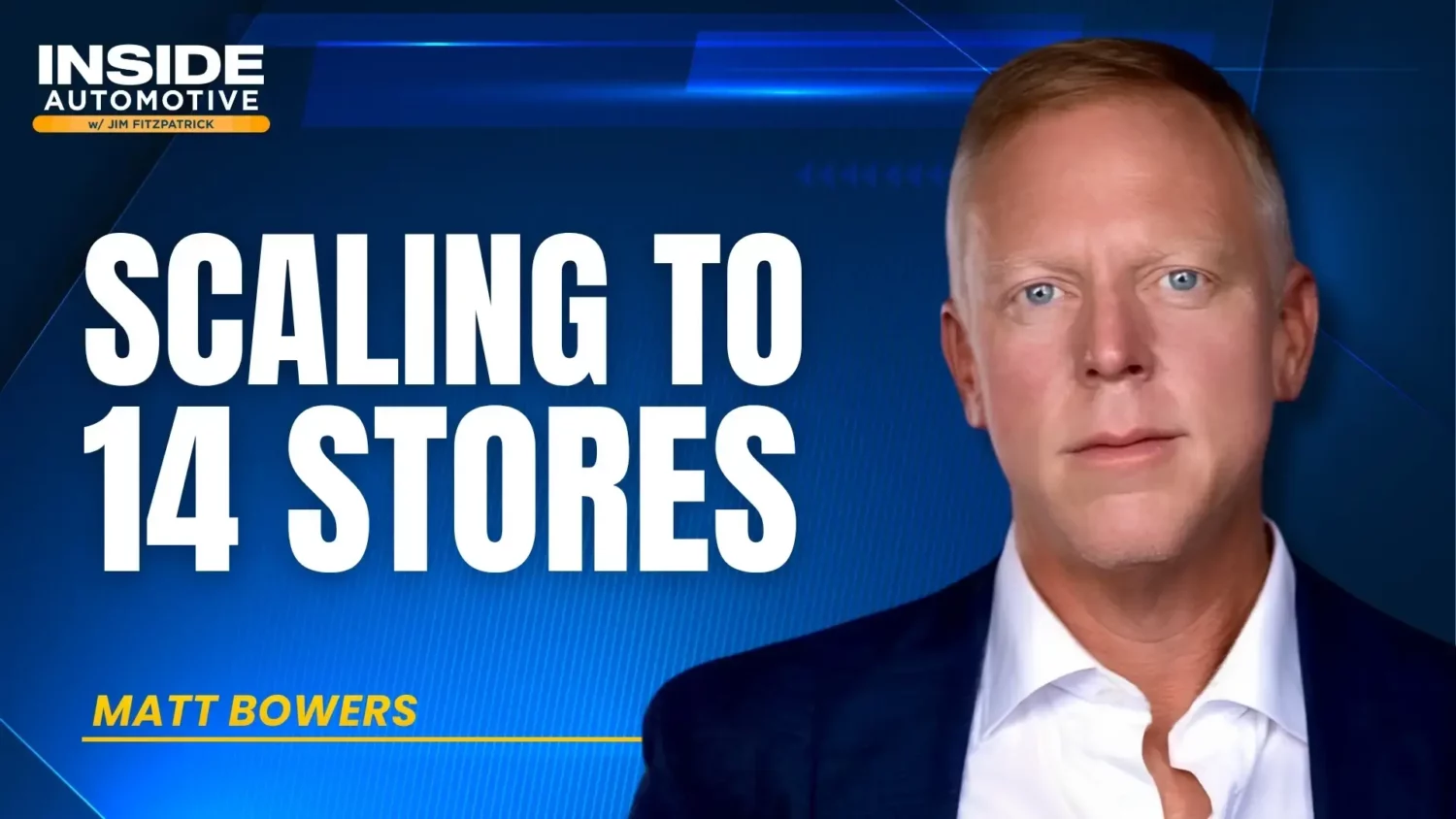 Why Matt Bowers is expanding his 12-store auto group in a ‘flat market’